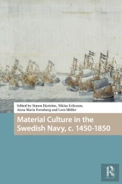 Material Culture In The Swedish Navy, C. 1450-1850
