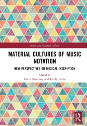 Material Cultures Of Music Notation