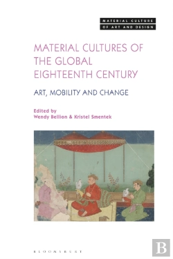 Bertrand.pt - Material Cultures Of The Global Eighteenth Century