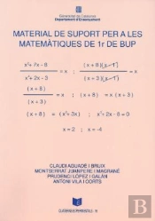 Material De Suport Per A Les Matemàtiques De 1r. De Bup