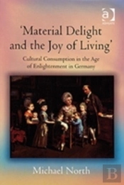'Material Delight And The Joy Of Living'