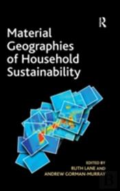 Material Geographies Of Household Sustainability