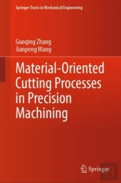 Material-Oriented Cutting Processes In Precision Machining