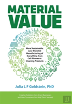 Bertrand.pt - Material Value: More Sustainable, Less Wasteful Manufacturing Of Everything From Cell Phones To Cleaning Products