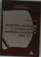 Materiales, Estrategias Y Recursos Para La Enseñanza Del Español Como 2/L