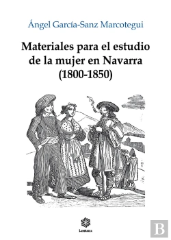 Bertrand.pt - Materiales Para El Estudio De La Mujer En Navarra (1800-1850