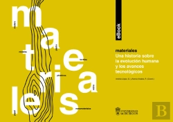 Bertrand.pt - Materiales. Una Historia Sobre La Evolución Humana Y Los Avances Tecnológicos