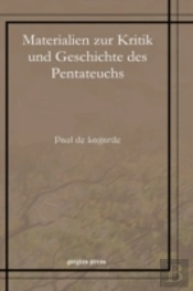 Materialien Zur Kritik Und Geschichte Des Pentateuchs