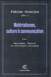 Matérialismes, Culture & Communication Tome 1