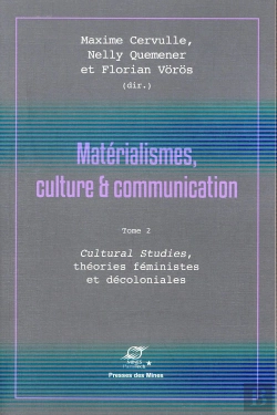 Bertrand.pt - Matérialismes, Culture Et Communication Tome 2 ; Cultural Studies, Théories Féministes Et Décoloniales