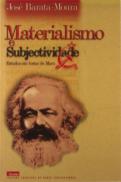 Materialismo e Subjectividade - Estudos em Torno De Marx