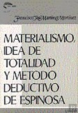 Bertrand.pt - Materialismo, Idea De Totalidad Y Método Deductivo En Espinosa
