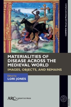 Bertrand.pt - Materialities Of Disease Across The Medieval World