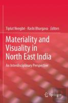 Materiality And Visuality In North East India
