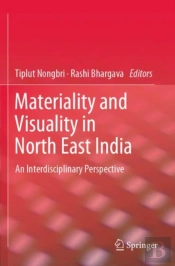 Materiality And Visuality In North East India
