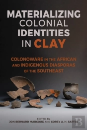 Materializing Colonial Identities In Clay