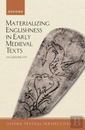 Materializing Englishness In Early Medieval Texts