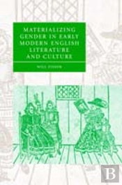 Materializing Gender In Early Modern English Literature And Culture
