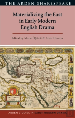 Bertrand.pt - Materializing The East In Early Modern English Drama