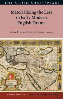 Bertrand.pt - Materializing The East In Early Modern English Drama