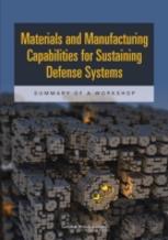 Materials And Manufacturing Capabilities For Sustaining Defense Systems