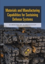 Materials And Manufacturing Capabilities For Sustaining Defense Systems
