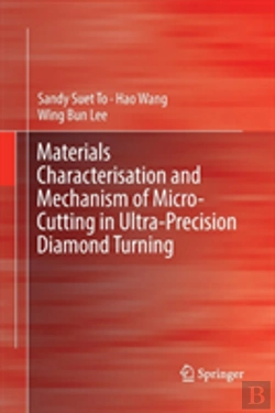 Bertrand.pt - Materials Characterisation And Mechanism Of Micro-Cutting In Ultra-Precision Diamond Turning
