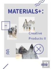 Materials: Creative Products Ii