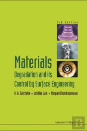 Materials Degradation And Its Control By Surface Engineering (3rd Edition)