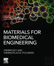 Materials For Biomedical Engineering: Thermoset And Thermoplastic Polymers