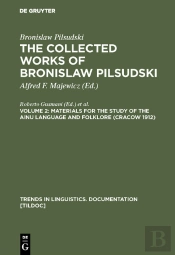 Materials For The Study Of The Ainu Language And Folklore (Cracow 1912)
