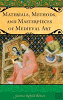 Bertrand.pt - Materials, Methods, And Masterpieces Of Medieval Art