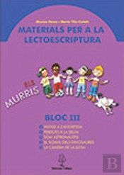 Materials Per A La Lectoescriptura. Bloc Iii