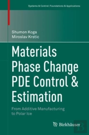 Materials Phase Change Pde Control & Estimation