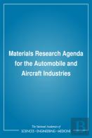 Materials Research Agenda For The Automobile And Aircraft Industries