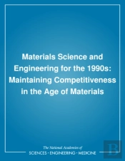 Materials Science And Engineering For The 1990s
