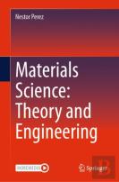 Materials Science: Theory And Engineering