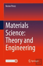 Materials Science: Theory And Engineering