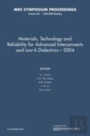Materials, Technology And Reliability For Advanced Interconnects And Low-K Dielectrics Â€” 2004