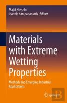 Materials With Extreme Wetting Properties