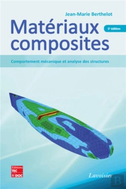 Bertrand.pt - Matériaux Composites ; Comportement Mécanique Et Analyse Des Structures (5e Édition)