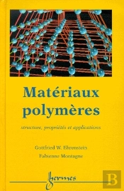 Materiaux Polymeres Structure Proprietes Et Applications
