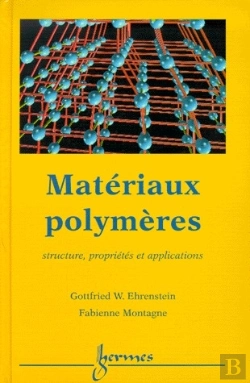 Bertrand.pt - Materiaux Polymeres Structure Proprietes Et Applications