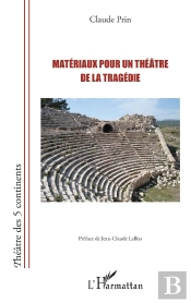 Matériaux Pour Un Théâtre De La Tragédie