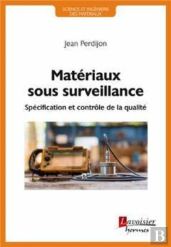 Bertrand.pt - Matériaux Sous Surveillance : Spécification Et Contrôle De La Qualité