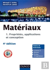 Matériaux T.1 ; Propriétés, Applications Et Conception (4e Édition)
