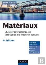 Matériaux Tome 2 ; Microstructures Et Procédés De Mise En Oeuvre (4e Édition)