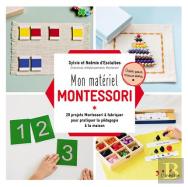 Matériel Montessori ; 20 Projets Montessori À Destination Des Enfants De 0 À 6 Ans