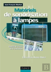 Matériels De Sonorisation À Lampes - Guide De Choix Et D'Entretien : Guide De Choix Et D'Entretien