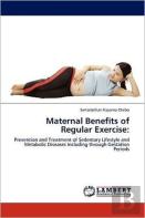 Maternal Benefits Of Regular Exercise